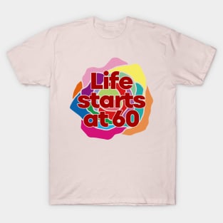 Happy 60th Birthday-Life starts at 60 T-Shirt